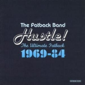 Fatback Band - Hustle! The Ultimate Fatback 1969-8 in der Gruppe CD bei Bengans Skivbutik AB (1811405)