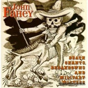 Fahey John - Death Chants, Breakdowns & Military in der Gruppe CD / Pop-Rock bei Bengans Skivbutik AB (1811465)