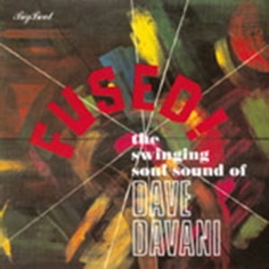 Dave Davani Four - Fused! The Swinging Soul Sound Of T in der Gruppe CD bei Bengans Skivbutik AB (1811547)