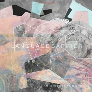 Ammons Shirlette - Langauge Barrier in der Gruppe CD / Pop-Rock bei Bengans Skivbutik AB (1811829)