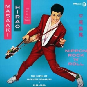 Hirao Masaaki And His All Stars Wag - Nippon Rock'n'roll: The Birth Of Ja in der Gruppe VINYL bei Bengans Skivbutik AB (1812417)
