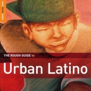 Blandade Artister - Rough Guide To Urban Latino in der Gruppe CD / Elektroniskt,World Music bei Bengans Skivbutik AB (1812562)