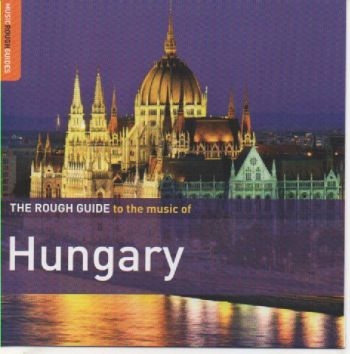 Various Artists - Rough Guide To The Music Of Hungary in der Gruppe CD / Bestseller bei Bengans Skivbutik AB (1812673)