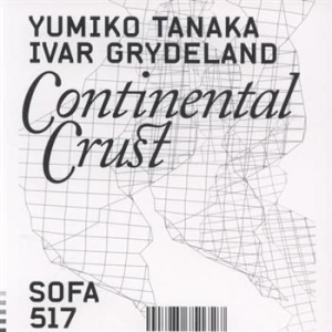Tanaka Yumiko & Ivar Grydeland - Continental Crust in der Gruppe CD bei Bengans Skivbutik AB (1813765)