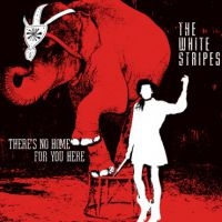 White Stripes - There's No Home For You Here in der Gruppe VINYL bei Bengans Skivbutik AB (1816209)