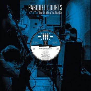 Parquet Courts - Live At Third Man Records in der Gruppe VINYL / Bestseller bei Bengans Skivbutik AB (1816211)