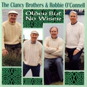 Clancy Brothers And Robbie O'connel - Older But No Wiser in der Gruppe CD bei Bengans Skivbutik AB (1816576)