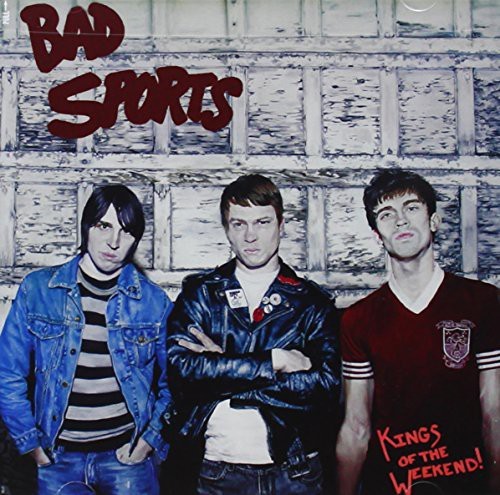 Bad Sports - Kings Of The Weekend in der Gruppe CD / Rock bei Bengans Skivbutik AB (1817883)