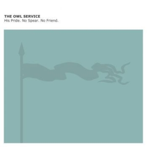 Owl Service - His Pride, No Speak, No Friend in der Gruppe CD bei Bengans Skivbutik AB (1817912)