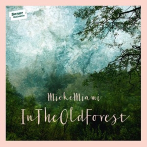 Mieke Miami - In The Old Forest in der Gruppe CD bei Bengans Skivbutik AB (1817928)