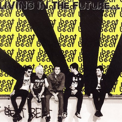 Beat Beat Beat - Living In The Future in der Gruppe CD / Rock bei Bengans Skivbutik AB (1817940)