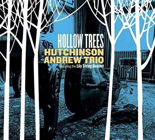 Hutchinson Andrew Trio Featuring Th - Hollow Trees in der Gruppe CD / Jazz/Blues bei Bengans Skivbutik AB (1818200)