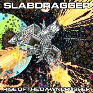 Slabdragger - Rise Of The Dawncrusher in der Gruppe VINYL bei Bengans Skivbutik AB (1820529)