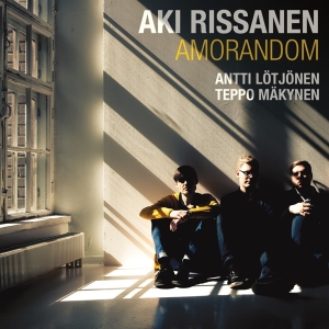 Aki Rissanen & Antti Lotjonen & Teppo Makynen - Amorandom in der Gruppe CD bei Bengans Skivbutik AB (1820538)