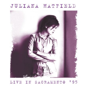 Hatfield Juliana - Live In Sacramento '95 in der Gruppe CD bei Bengans Skivbutik AB (1820539)