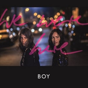 Boy - We Were Here in der Gruppe CD / Pop-Rock bei Bengans Skivbutik AB (1832082)