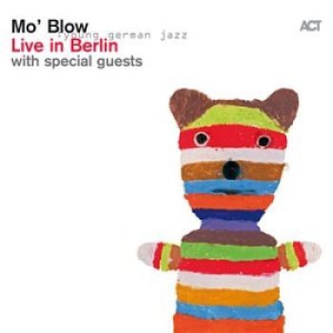 Mo' Blow - Live In Berlin in der Gruppe CD bei Bengans Skivbutik AB (1833258)