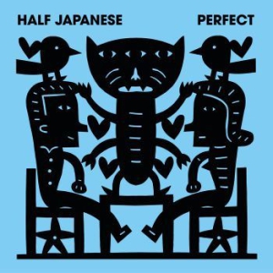 Half Japanese - Perfect in der Gruppe VINYL bei Bengans Skivbutik AB (1833294)