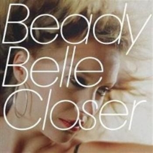 Beady Belle - Closer in der Gruppe CD bei Bengans Skivbutik AB (1836696)