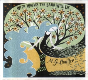 Boulter M G - With Wolves The Lamb Will Lie in der Gruppe CD bei Bengans Skivbutik AB (1836779)