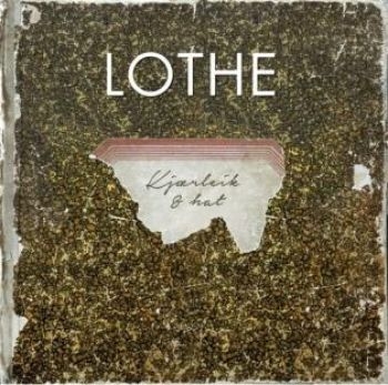 Lothe - Ljärlek Og Hat in der Gruppe CD / Bestseller bei Bengans Skivbutik AB (1836827)