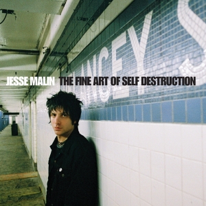 Jesse Malin - Fine Art Of Self Destruction in der Gruppe CD bei Bengans Skivbutik AB (1837304)
