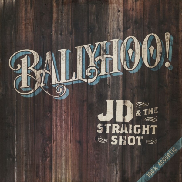 Jd And The Straight Shot - Ballyhoo! in der Gruppe VINYL / Bestseller bei Bengans Skivbutik AB (1837836)