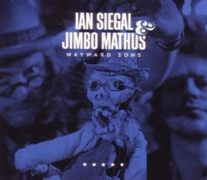 Siegal Ian & Jimbo Mathus - Wayward Sons in der Gruppe CD bei Bengans Skivbutik AB (1837860)