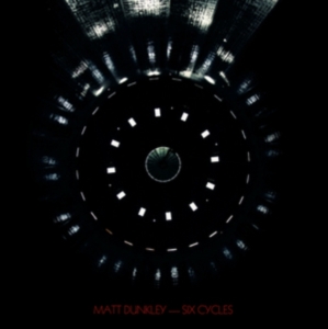 Dunkley Matt - Six Cycles in der Gruppe VINYL bei Bengans Skivbutik AB (1837926)