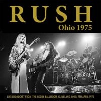 Rush - Ohio 1975 (Live Fm Broadcast) in der Gruppe Minishops / Rush bei Bengans Skivbutik AB (1840102)