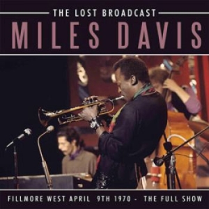 Miles Davis - Lost Broadcast The (1970 Broadcast) in der Gruppe Minishops / Miles Davis bei Bengans Skivbutik AB (1840104)