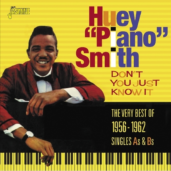 Huey 'Piano' Smith - Don't You Just Know It in der Gruppe CD / Bestseller bei Bengans Skivbutik AB (1842336)