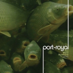 Port-Royal - You Ware Nowhere in der Gruppe CD bei Bengans Skivbutik AB (1842360)