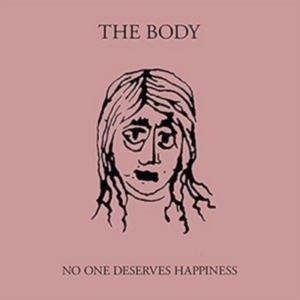 Body - No One Deserves Happiness in der Gruppe CD bei Bengans Skivbutik AB (1842364)