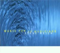 STEVE REICH - MUSIC FOR 18 MUSICIANS in der Gruppe CD bei Bengans Skivbutik AB (1843904)