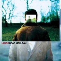 BRAD MEHLDAU - LARGO in der Gruppe CD bei Bengans Skivbutik AB (1844260)