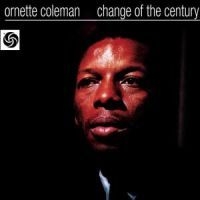 Ornette Coleman - Change Of The Century in der Gruppe CD bei Bengans Skivbutik AB (1844289)