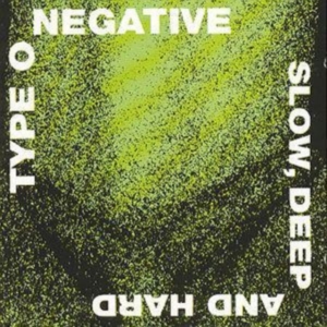 TYPE O NEGATIVE - SLOW, DEEP AND HARD in der Gruppe Minishops / Type O Negative bei Bengans Skivbutik AB (1845182)