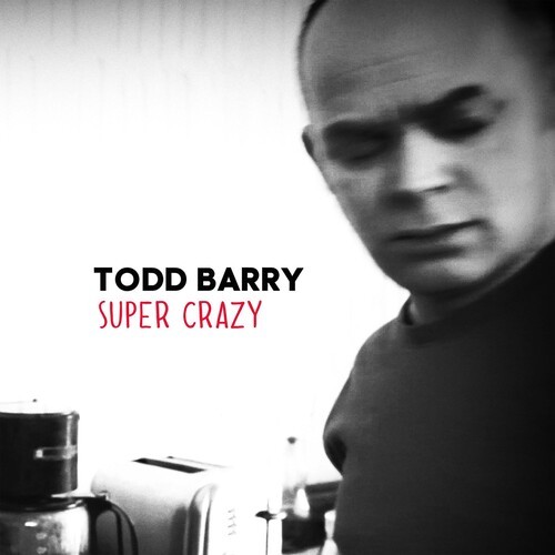 Todd Barry - Super Crazy in der Gruppe CD / Pop bei Bengans Skivbutik AB (1845752)