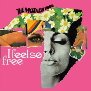 Motherhood - I Feel So Free in der Gruppe CD bei Bengans Skivbutik AB (1868937)