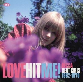 Various Artists - Love Hit Me! Decca Beat Girls 1962- in der Gruppe CD / Bestseller bei Bengans Skivbutik AB (1871697)
