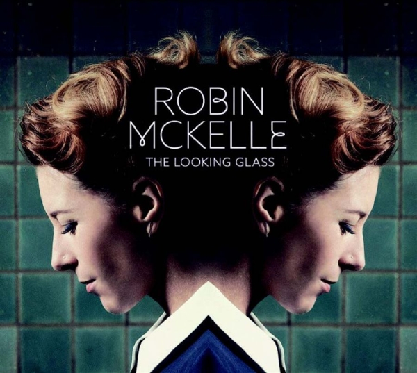 Mckelle Robin - Looking Glass in der Gruppe CD / Bestseller bei Bengans Skivbutik AB (1871722)
