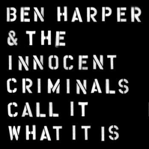 Ben Harper & The Innocent Criminals - Call It What It Is (Vinyl) in der Gruppe VINYL bei Bengans Skivbutik AB (1873527)