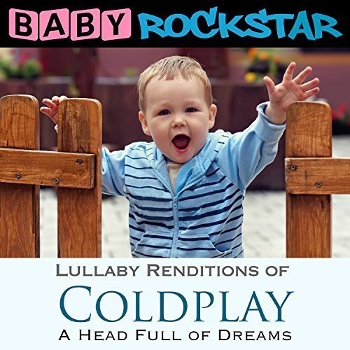 Baby Rockstar - Coldplay A Head Full Of Dreams: Lul in der Gruppe CD / Pop bei Bengans Skivbutik AB (1874226)