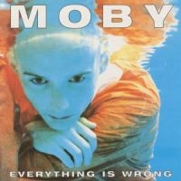 Moby - Everything Is Wrong in der Gruppe UNSERE TIPPS / Way Out West 2026 bei Bengans Skivbutik AB (1874298)