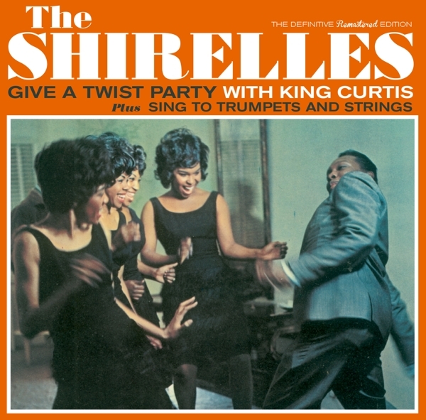 Shirelles - Give A Twist Party With King Curtis/Sing To Trumpets in der Gruppe CD / Pop bei Bengans Skivbutik AB (1876194)