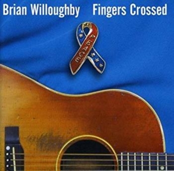Willoughby Brian - Fingers Crossed in der Gruppe CD / Bestseller bei Bengans Skivbutik AB (1876261)