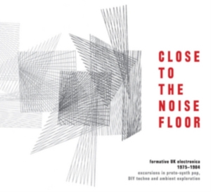 Various Artists - Close To The Noise FloorUk Electro in der Gruppe CD bei Bengans Skivbutik AB (1876271)