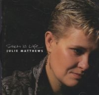 Matthews Julie - Such Is Life in der Gruppe CD bei Bengans Skivbutik AB (1876382)