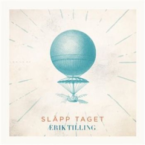 Tilling Erik - Släpp Taget in der Gruppe CD bei Bengans Skivbutik AB (1877577)